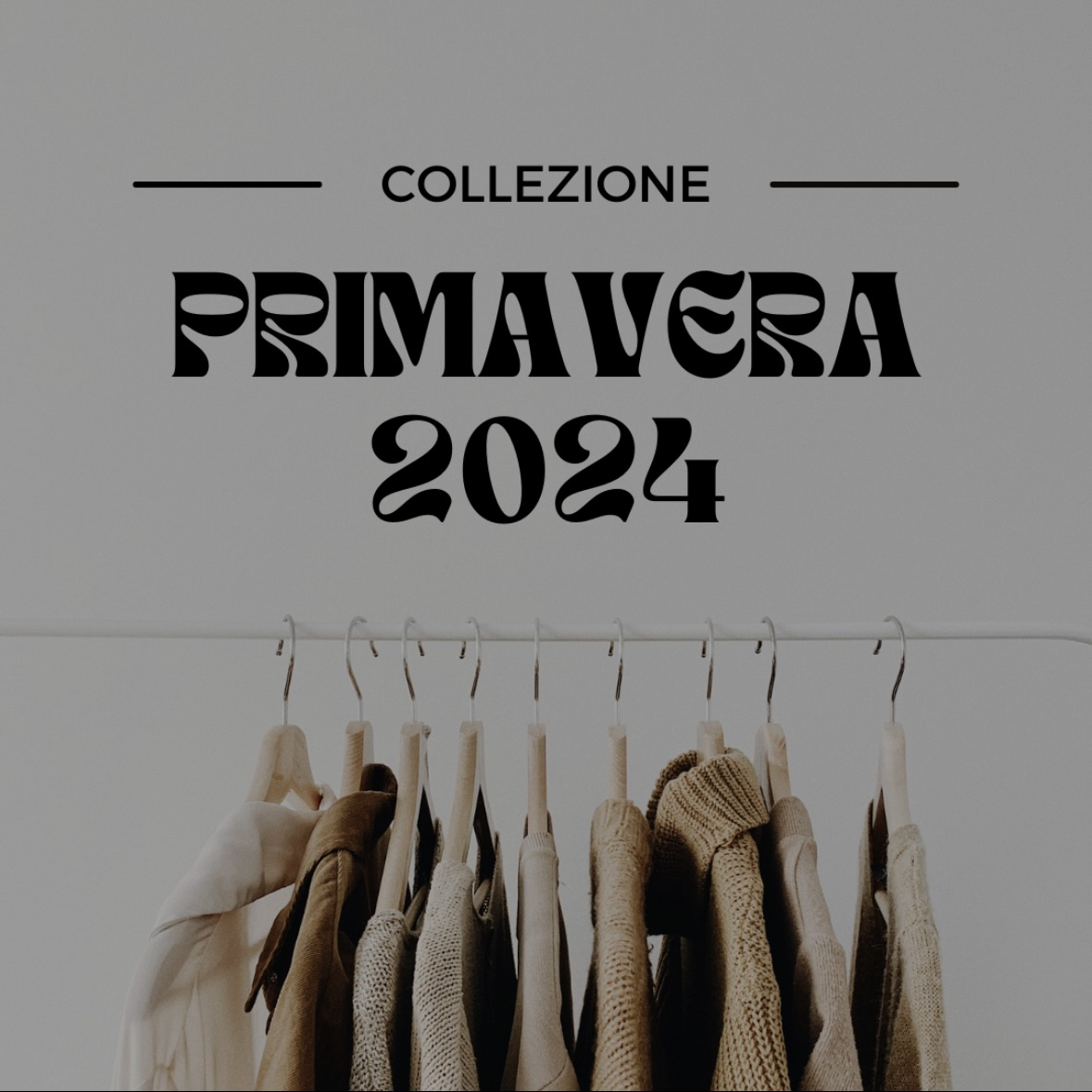 COLLEZIONE 2024 | PRIMAVERA